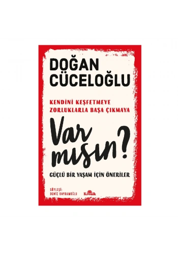 Var Mısın? Güçlü Bir Yaşam İçin Öneriler