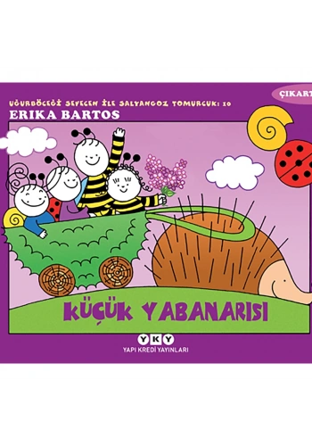 Uğurböceği Sevecen ile Salyangoz Tomurcuk 10: Küçük Yabanarısı