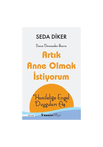 Artık Anne Olmak İstiyorum