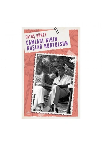 Camları Kırın Kuşlar Kurtulsun