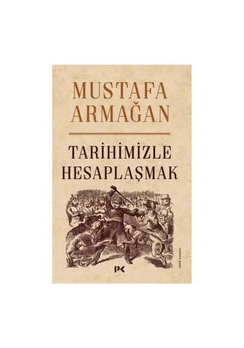 Tarihimizle Hesaplaşmak