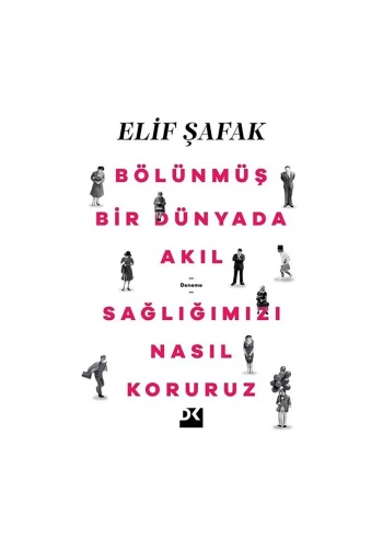 Bölünmüş Bir Dünyada Akıl Sağlığımızı Nasıl Koruruz