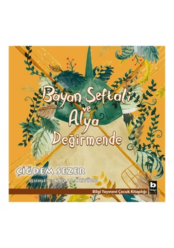 Bayan Şeftali ve Alya - Değirmende