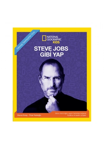 Steve Jobs Gibi Yap - National Geographic Kids