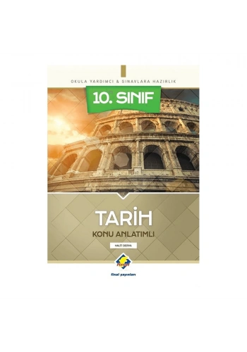 Final  10. Sınıf Tarih Konu Anlatımlı