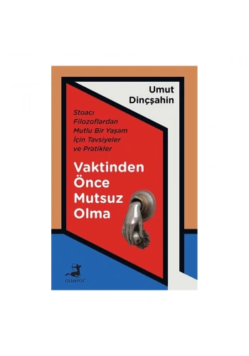 Vaktinden Önce Mutsuz Olma