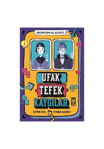 Ufak Tefek Kaygılar - Çocuktan Al Bilgiyi