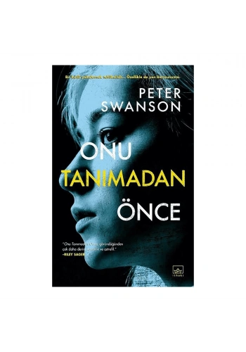 Onu Tanımadan Önce