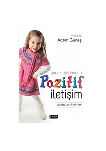 Çocuk Eğitiminde Pozitif İletişim