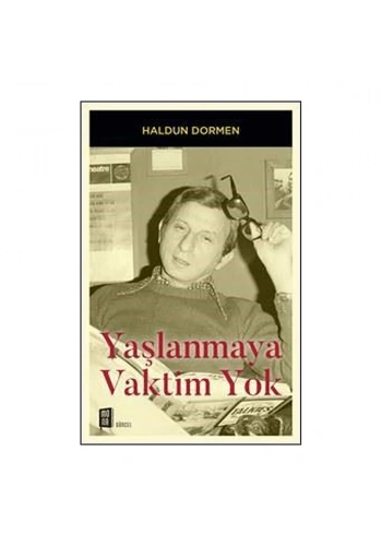 Yaşlanmaya Vaktim Yok