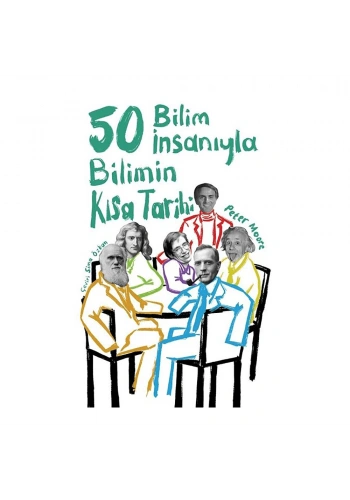 50 Bilim İnsanıyla Bilimin Kısa Tarihi