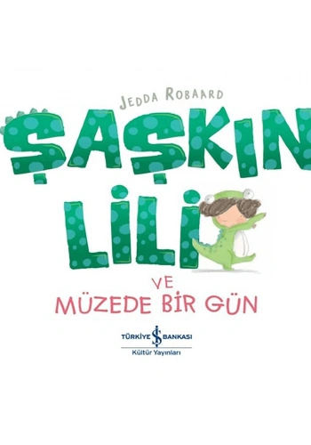 Şaşkın Lili ve Müzede Bir Gün