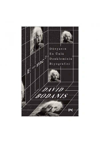 Dünyanın En Ünlü Denkleminin Biyografisi: E=mc2