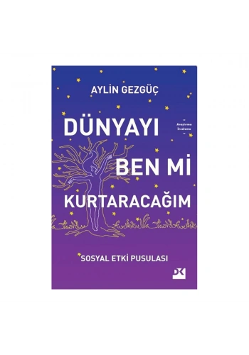 Dünyayı Ben Mi Kurtaracağım