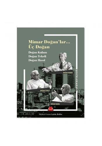 Mimar Doğanlar... Üç Doğan