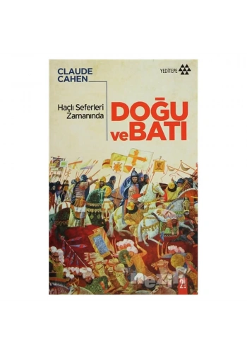 Haçlı Seferleri Zamanında Doğu ve Batı