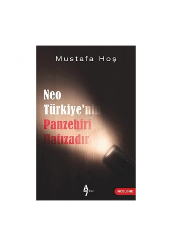 NeoTürkiye’nin Panzehiri Hafızadır