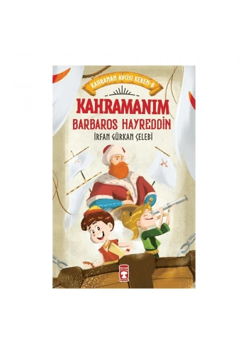  Kahramanım Barbaros Hayreddin - Kahraman Avcısı Kerem 8