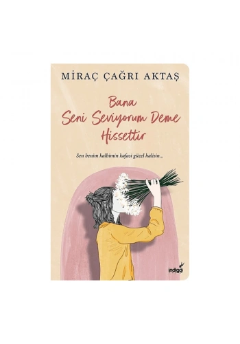 Bana Seni Seviyorum Deme Hissettir