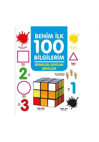 0 6 Yaş Yayınları  Benim İlk 100 Bilgilerim - Renkler Sayılar Şekiller