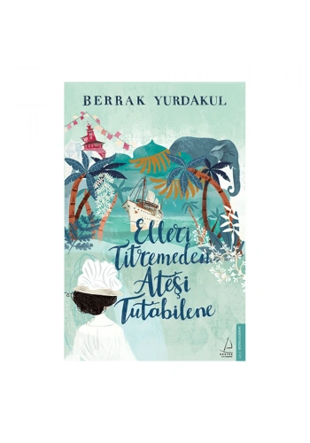 Elleri Titremeden Ateşi Tutabilene