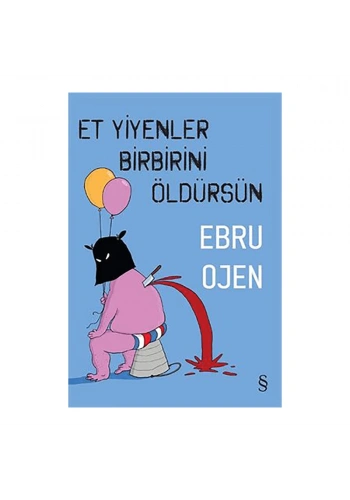 Et Yiyenler Birbirini Öldürsün