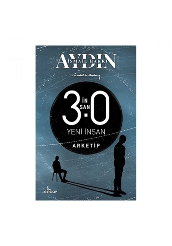 İnsan 3.0 Yeni İnsan – Arketip