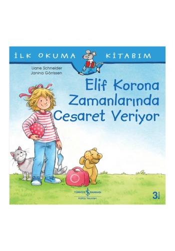 Elif Korona Zamanlarında Cesaret Veriyor