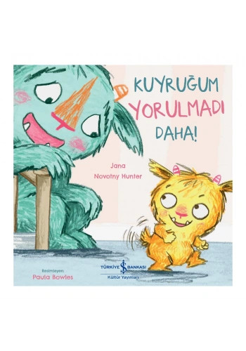 Kuyruğum Yorulmadı Daha!