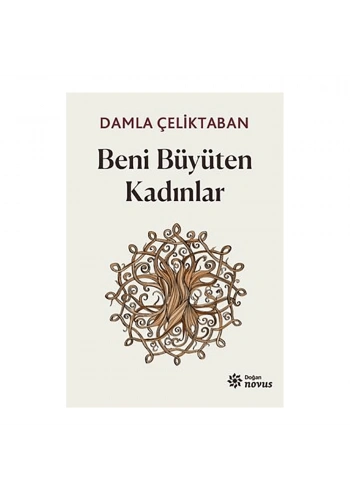 Beni Büyüten Kadınlar