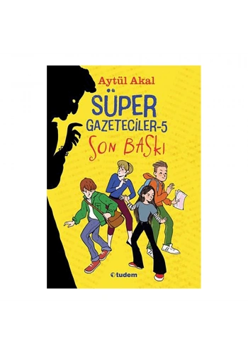 Süper Gazeteciler 5 - Son Baskı
