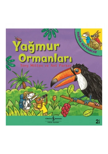 Harika Hayvanlar Yağmur Ormanları