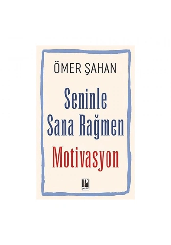 Seninle Sana Rağmen Motivasyon