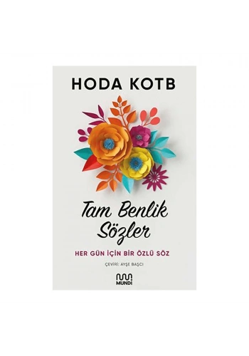 Tam Benlik Sözler Her Gün İçin Bir Özlü Söz