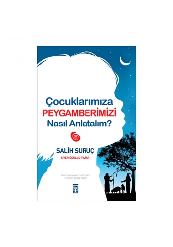 Çocuklarımıza Peygamberimizi Nasıl Anlatalım?