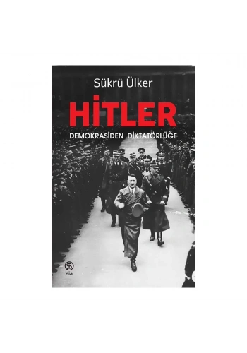 Hitler Demokrasiden Diktatörlüğe