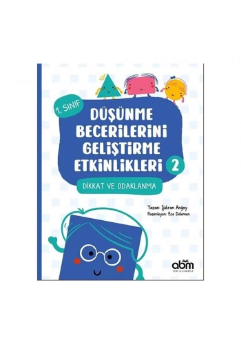 Düşünme Becerilerini Geliştirme Etkinlikleri 2- Dikkat ve Odaklanma