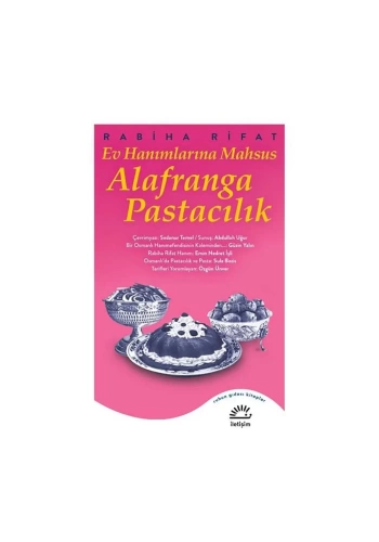 Ev Hanımlarına Mahsus Alafranga Pastacılık