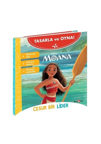 Disney Moana - Tasarla ve Oyna! Cesur Bir Lider