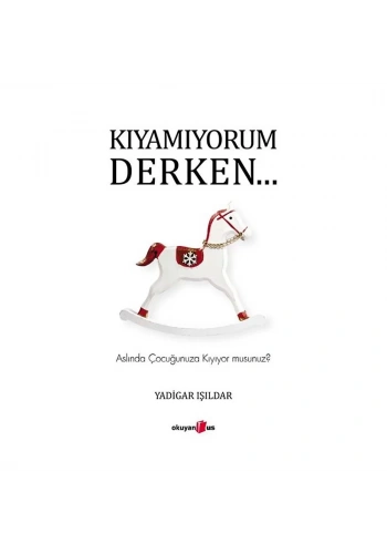 Kıyamıyorum Derken