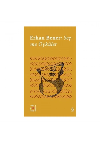 Erhan Bener Seçme Öyküler (Açıkhava Serisi 5)