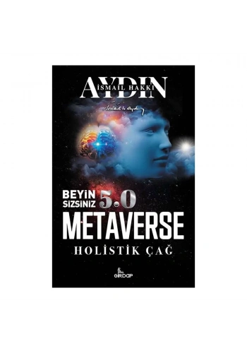 Beyin Sizsiniz 5.0 - Metaverse Holistik Çağ