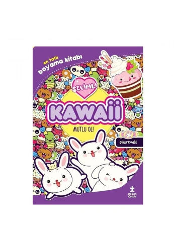 Kawaii Mutlu Ol! En Tatlı Çıkartmalı Boyama Kitabı