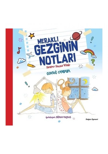 Meraklı Gezginin Notları Yaratıcı Yazma Kitabı