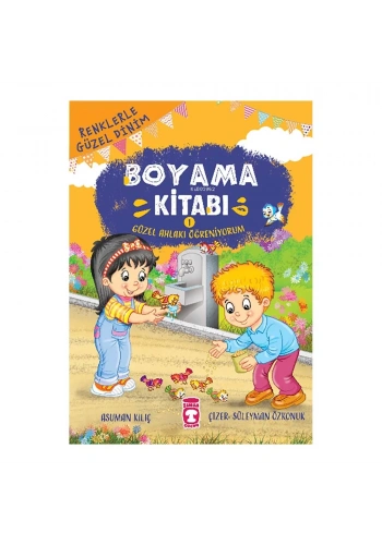 Güzel Ahlakı Öğreniyorum - Renklerle Güzel Dinim Boyama Kitabı 1