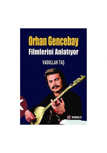 Orhan Gencebay Filmlerini Anlatıyor