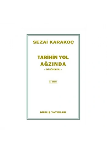 Tarihin Yol Ağzından İki Röportaj