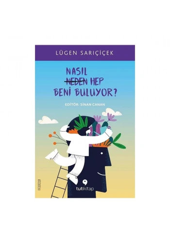 Nasıl Hep Beni Buluyor?