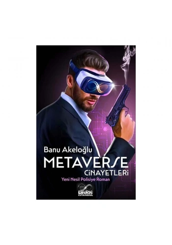 Metaverse Cinayetleri - Yeni Nesil Polisiye Roman