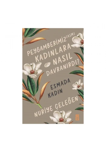 Peygamberimiz Kadınlara Nasıl Davranırdı?